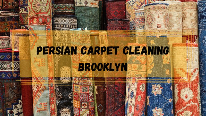 Persian Carpet Cleaning Brooklyn